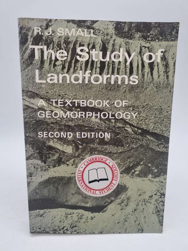 The Study of Landforms: A Textbook of Geomorphology- RJ Small Cambridge University Press