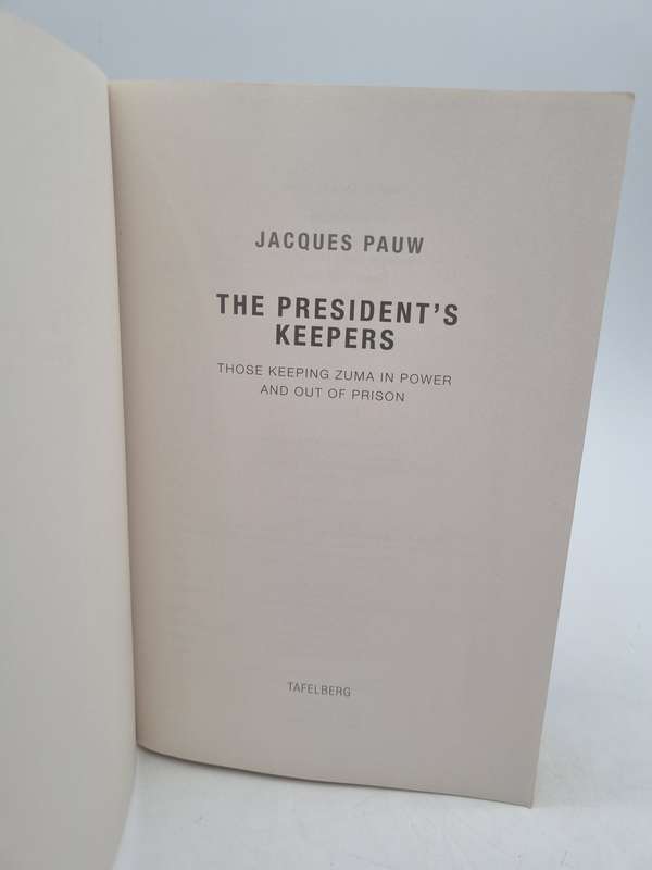 The President's Keepers - Jacques Pauw | Those Keeping Zuma in Power and Out of Prison