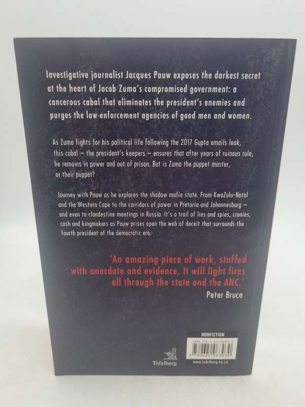 The President's Keepers - Jacques Pauw | Those Keeping Zuma in Power and Out of Prison