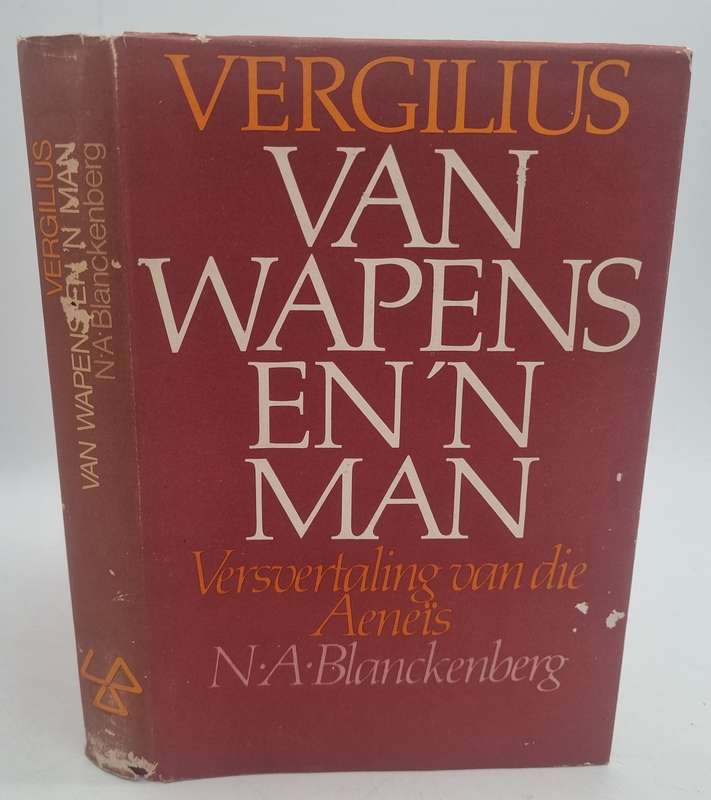 Vergilius Van Wapens en n Man - N A Blanckenberg | Versvertaling van die Aeneis