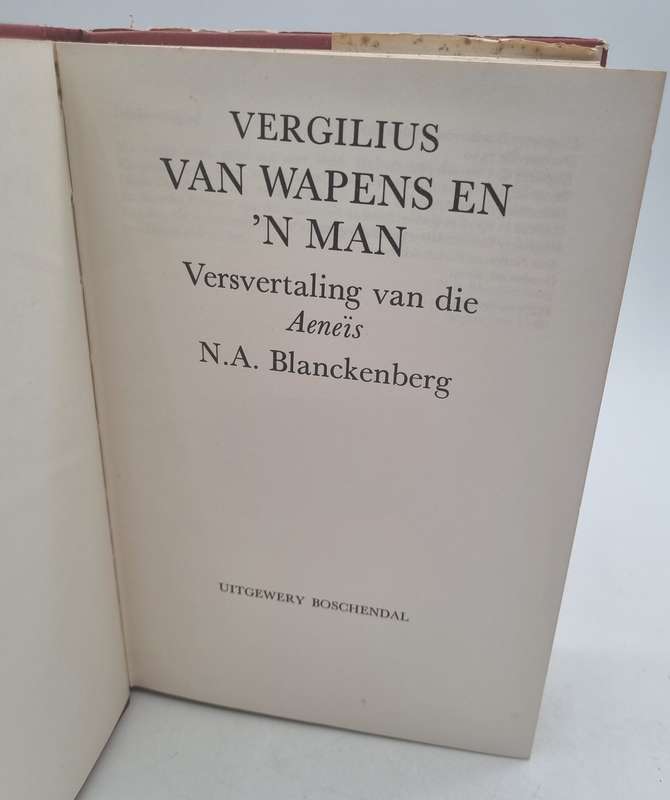 Vergilius Van Wapens en n Man - N A Blanckenberg | Versvertaling van die Aeneis