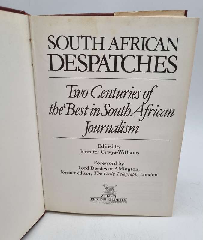 South African Dispatches Two Centuries of Best in South African Journalism - Jennifer Crwys-Williams