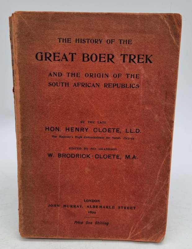 The History of the Great Boer Trek and the Origin of the South African Republics - Henry Cloete 1899