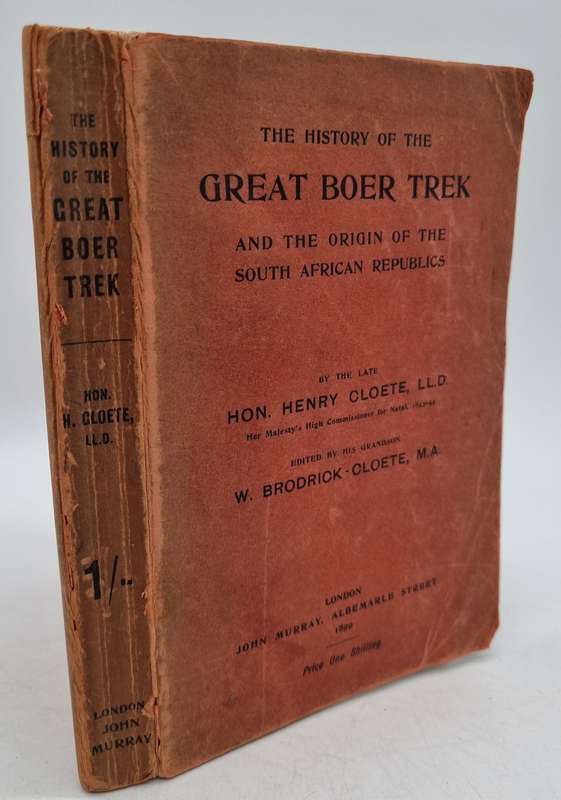 The History of the Great Boer Trek and the Origin of the South African Republics - Henry Cloete 1899