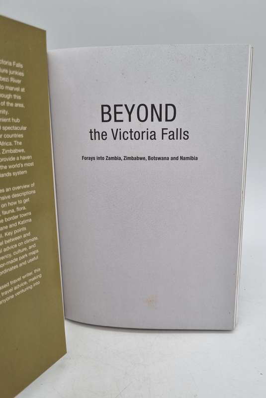 Beyond the Victoria Falls: Forays into Zambia, Zimbabwe, Botswana and Namibia by Gill Staden