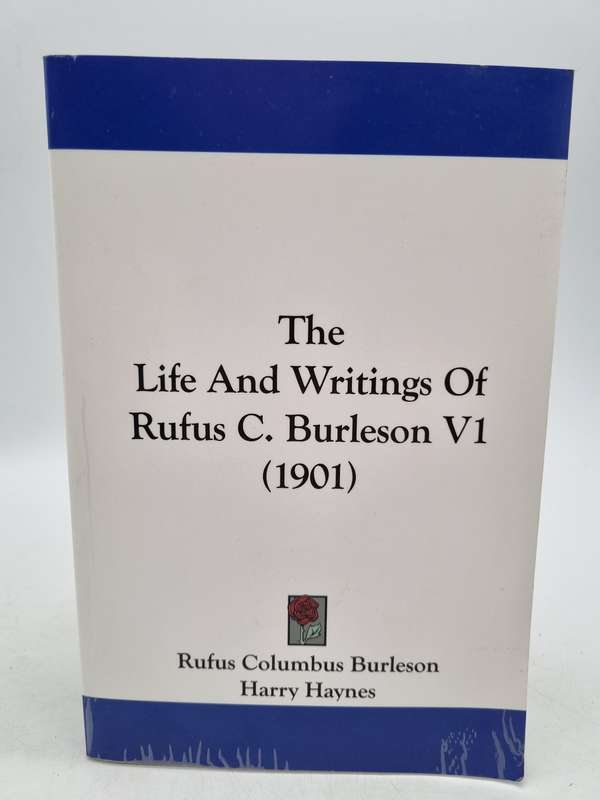 The Life And Writings Of Rufus C. Burleson V1 (1901)