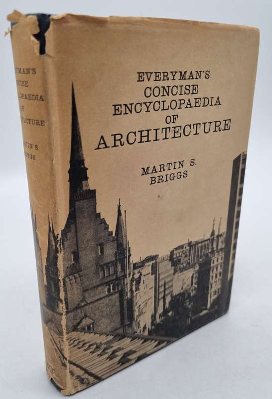 Everyman's Concise Encyclopedia of Architecture by Martin S. Briggs - 1959