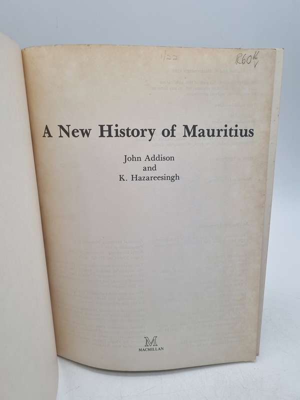 A New History of Mauritius by John Addison & K. Hazareesingh