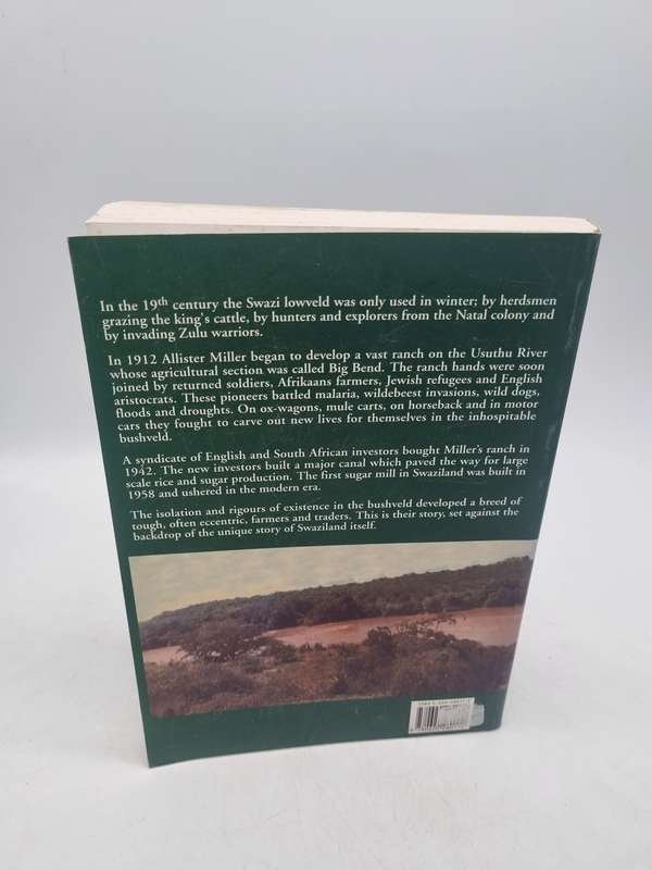 Big Bend - A History of the Swaziland Bushveld by Peter J Gosnell  2001