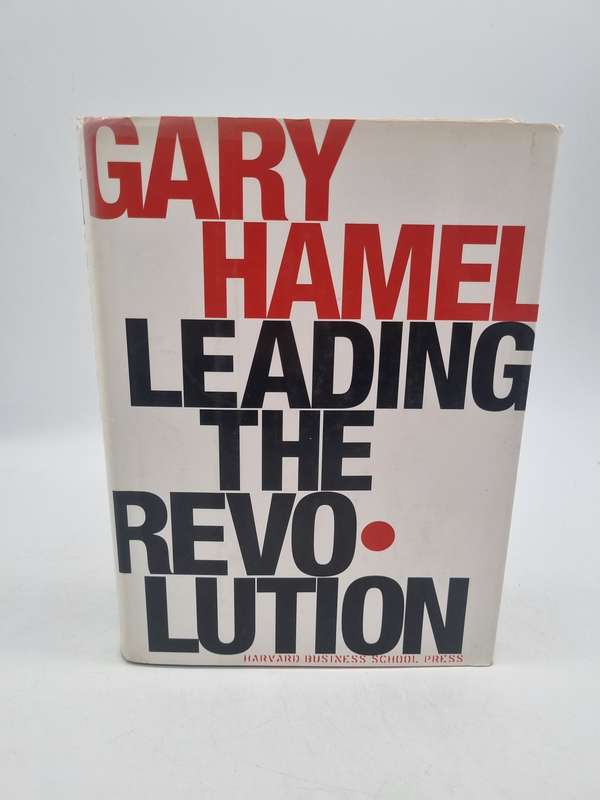 Leading the Revolution by Gary Hamel