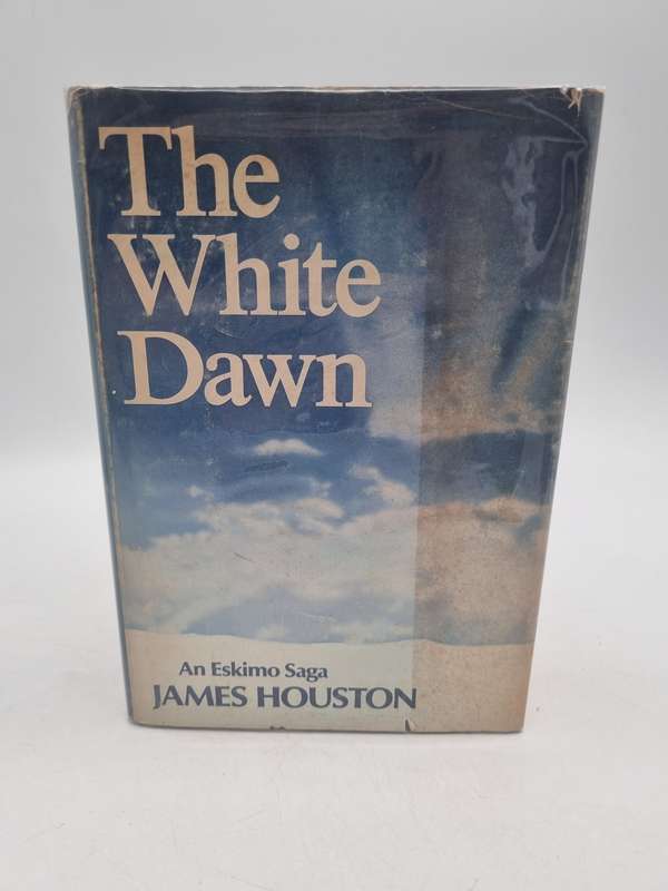 The White Dawn: An Eskimo Saga  by James Houston First Edition 1971