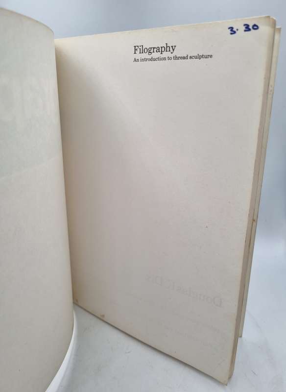 Filography: Introduction to Thread Sculpture by Douglas K. Dix