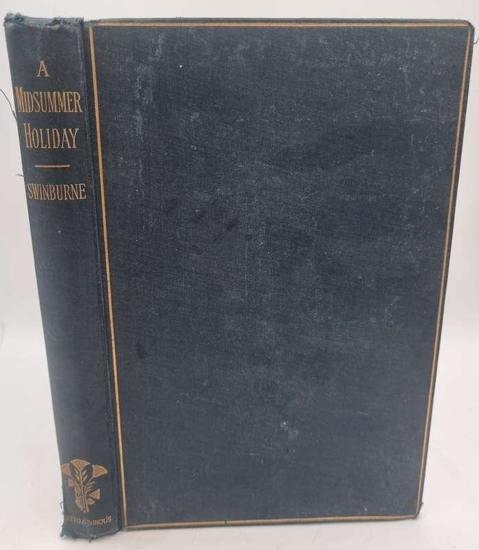 Midsummer Holiday and Other Poems ~ Algernon Charles Swinburne 1884