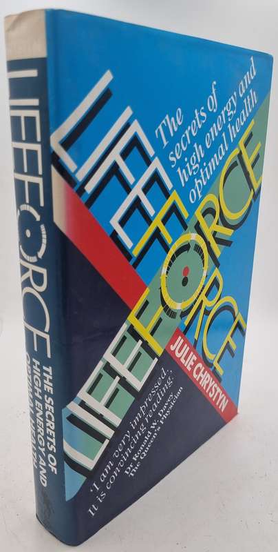 Lifeforce: The Secrets of High Energy and Optimal Health - Julie Chrystyn