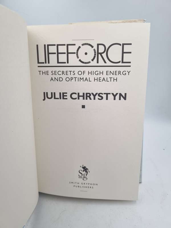 Lifeforce: The Secrets of High Energy and Optimal Health - Julie Chrystyn