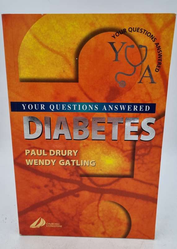 Diabetes: Your Questions Answered by Paul Drury & Wendy Gatling