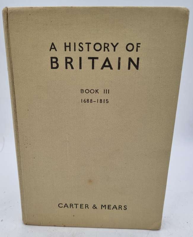 A History of Britain Book III 1688-1815 by  EH Carter & RAF Mears | Oxford university Presss