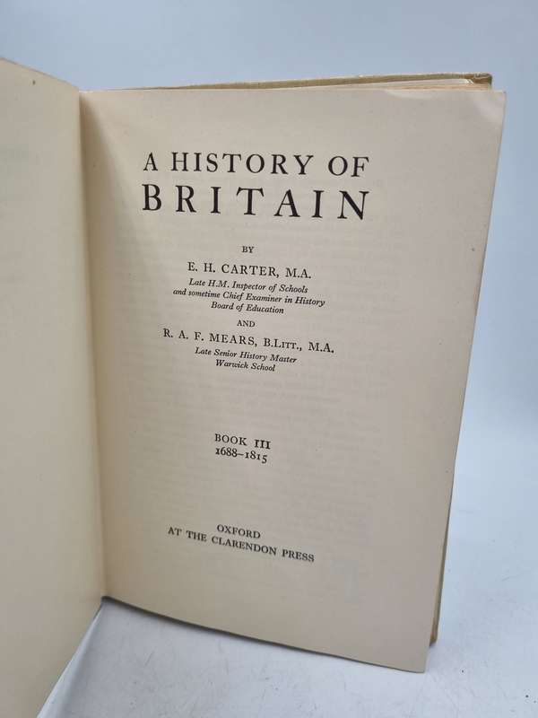 A History of Britain Book III 1688-1815 by  EH Carter & RAF Mears | Oxford university Presss