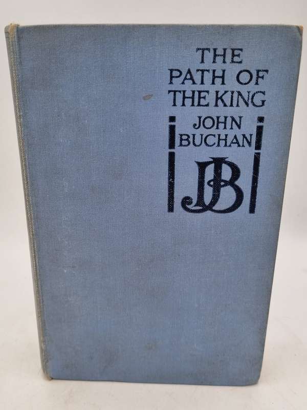 The Path of the King ~ John Buchan | Hodder & Stoughton, London, 1923