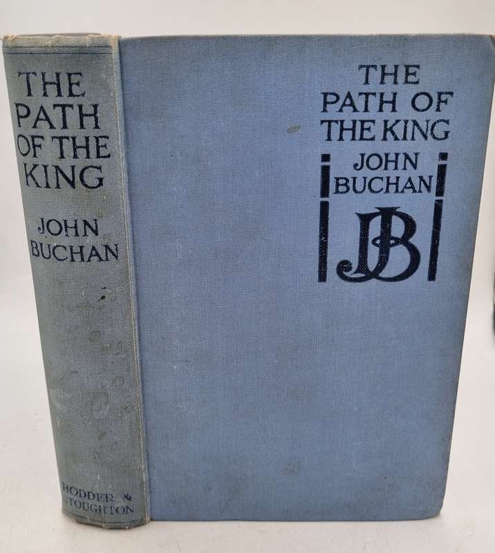 The Path of the King ~ John Buchan | Hodder & Stoughton, London, 1923