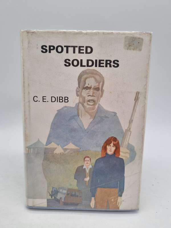 Spotted Soldiers by CE Dibb | Signed Copy 1978