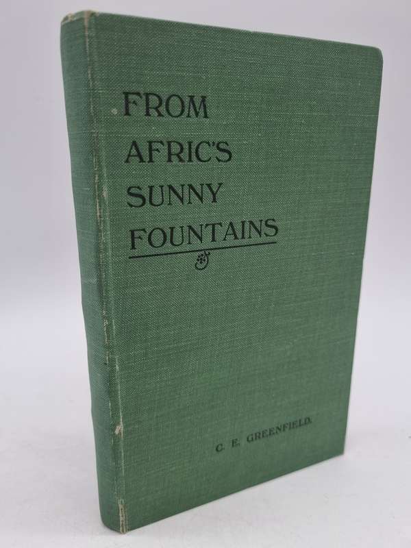 From Afric's Sunny Fountains by CE Greenfield | Signed and inscribed by the Author | Bulawayo, 1939