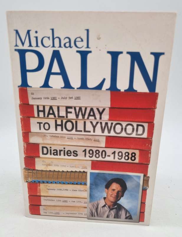 Halfway to Hollywood: Diaries 1980 - 1988 by Michael Palin