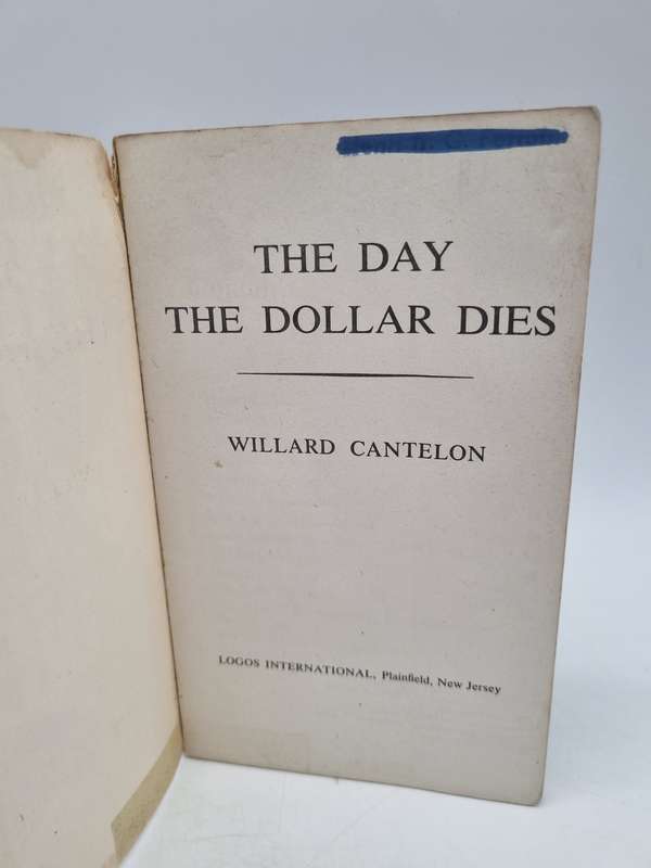 The Day the Dollar Dies by Willard Cantelon | 1973