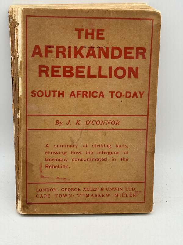 The Afrikander Rebellion: South Africa To-Day by JK O`Connor