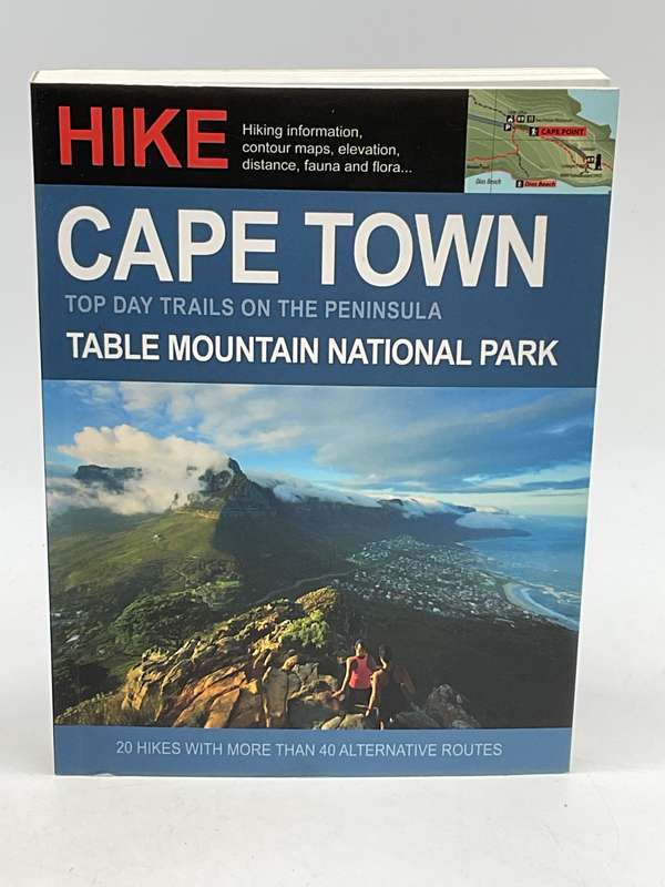 Hike Cape Town - Top Day Trails of the Peninsula | 20 Hikes with 30 Alternative Routes