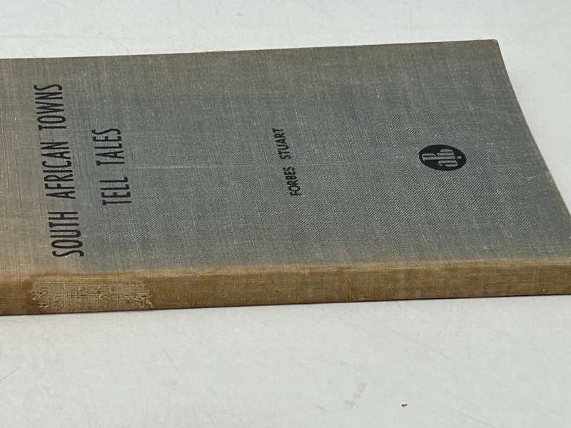South African Towns Tell Tales by Stuart Forbes 1954