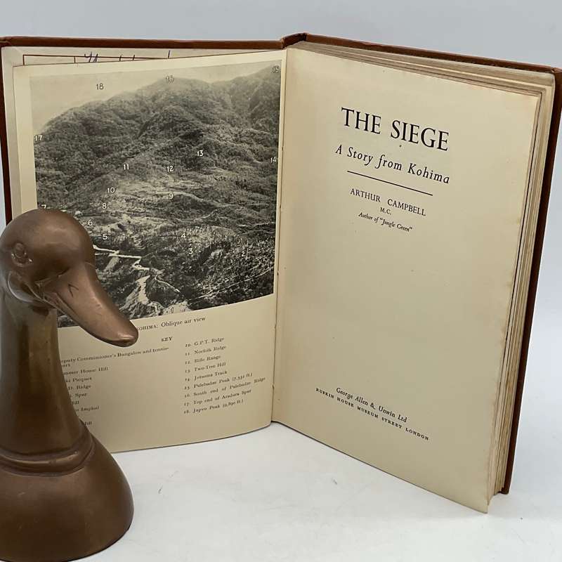 The Siege. A Story from Kohima by Arthur Campbell | First Edition 1956