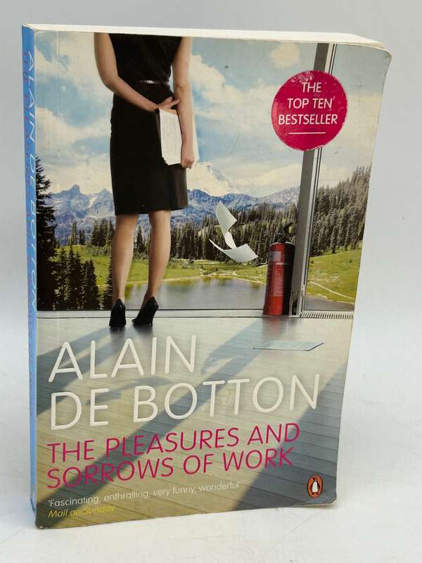 The Pleasures and Sorrows of Work ~ Alain de Botton