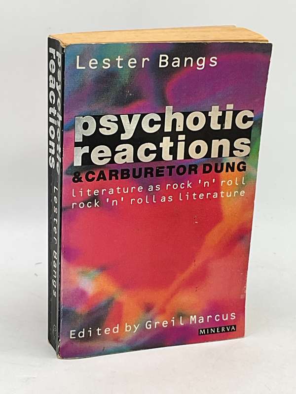 Psychotic Reactions and Carburetor Dung by Lester Bangs | Literature as Rock 'n Roll