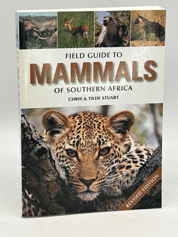 Field Guide to Mammals of Southern Africa - Chris Stuart & Tilde Stuart 2007