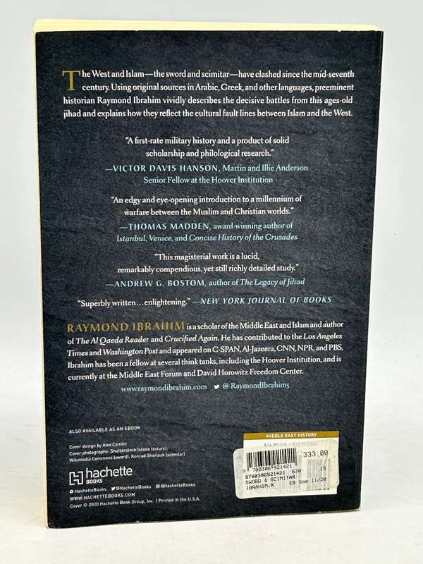 Sword and Scimitar: Fourteen Centuries of War between Islam and the West by Raymond Ibrahim
