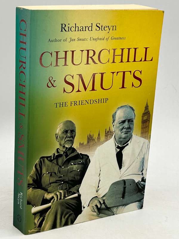 Churchill and Smuts ~ The Friendship by Richard Steyn