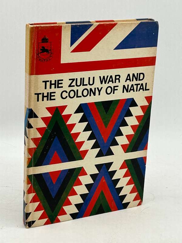 The Zulu War and The Colony of Natal- Chadwick & Hobson