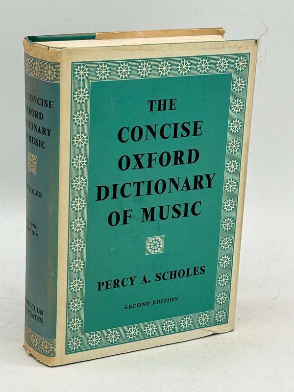 The Concise Oxford Dictionary of Music by Percy A Scholes 1968 Hardback