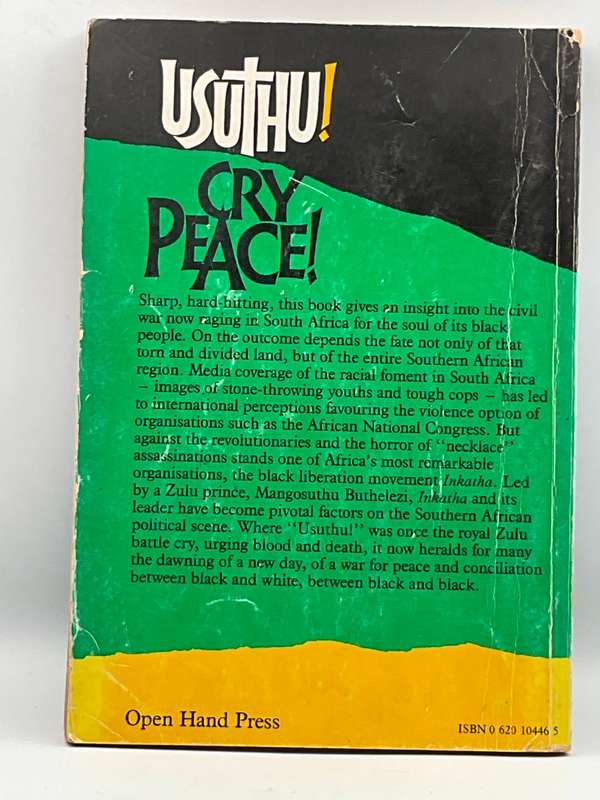 Usuthu! Cry Peace! by Wessel De Kock | Inkatha and the fight for a Just South Africa