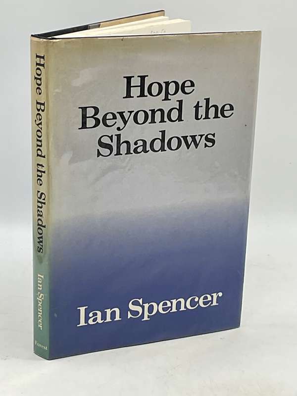 Hope Beyond the Shadows - Ian Spencer