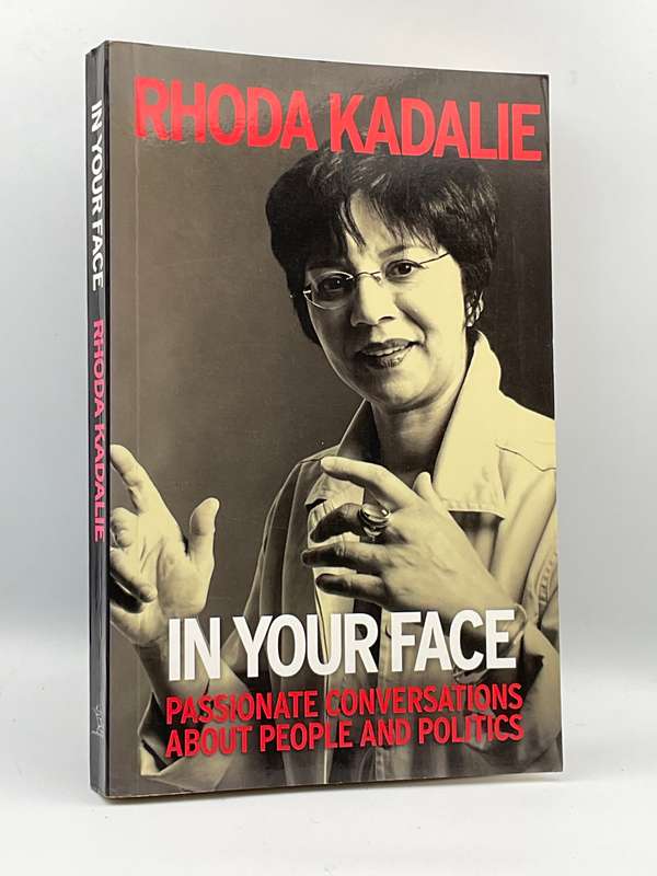 In Your Face: Passionate Conversations about People and Politics ~ Rhoda Kadalie | Signed