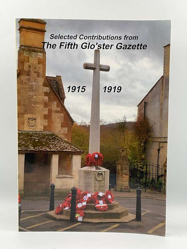 Selected Contributions from the Fifth Glo'ster Gazette 1915 - 1919 | Gloucester Regiment