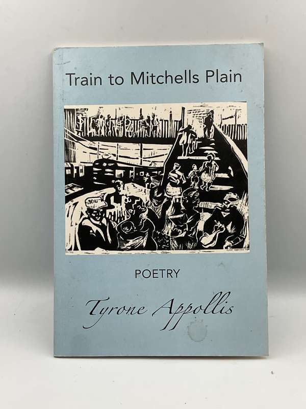 Train to Mitchells Plain: Poetry By Tyrone Appollis