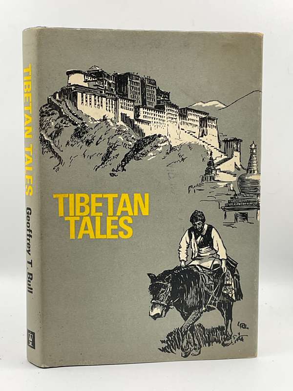 Tibetan Tales by Geoffrey T. Bull | First Edition 1966