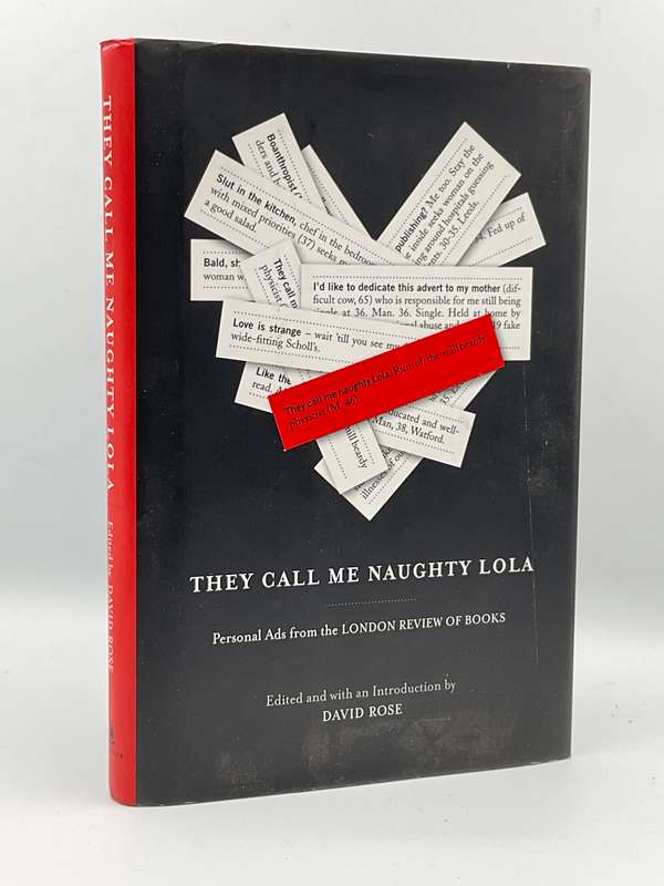 They Call Me Naughty Lola: Personal Ads from the London Review of Books - David Rose