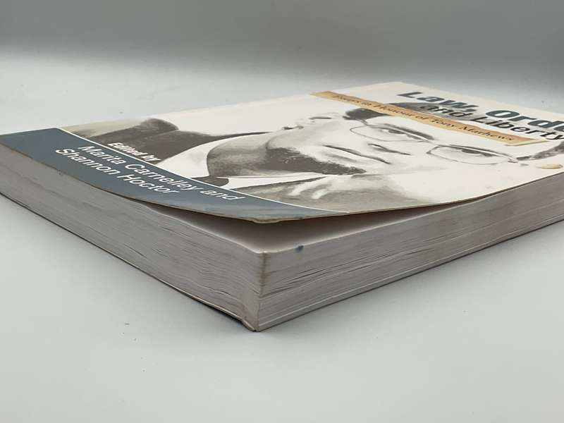 Law, Order and Liberty - Essays in Honour of Tony Mathews ~  Marita Carnelley & Shannon Hoctor