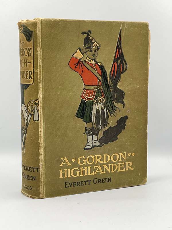 A Gordon Highlander by E Everett-Green | 1903 Children's Story re Boer War