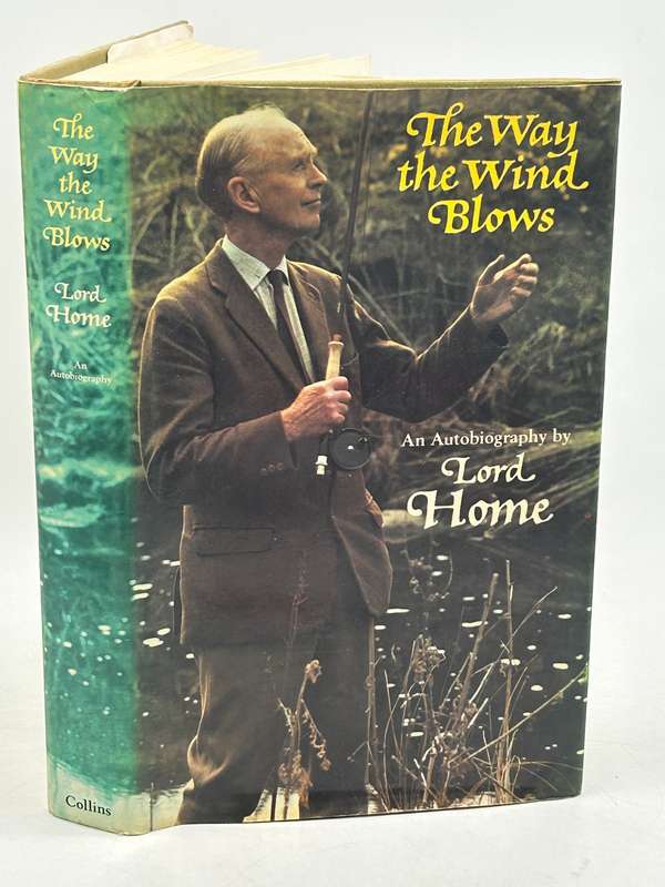 The Way The Wind Blows - An Autobiography by Lord Home