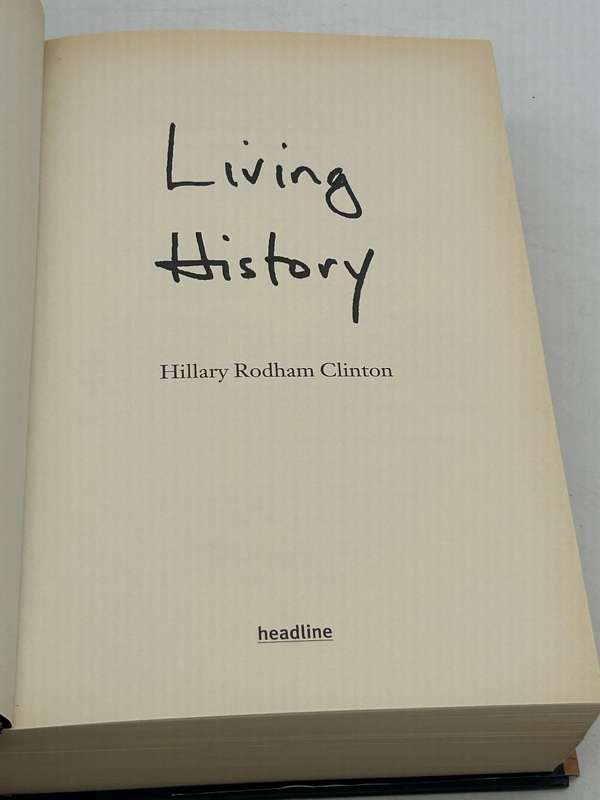 Hillary Rodham Clinton ~  Living History: Memoirs